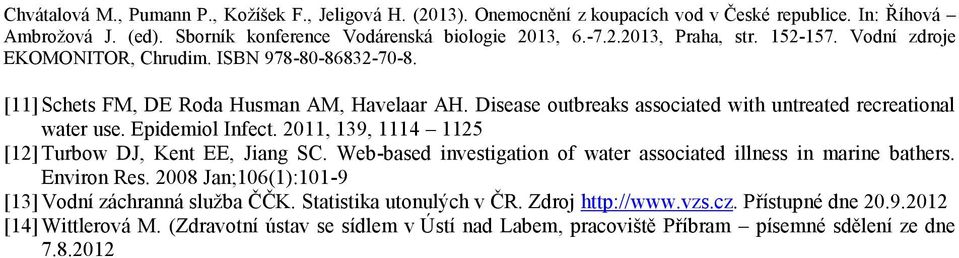 Web-based investigation of water associated illness in marine bathers. Environ Res.