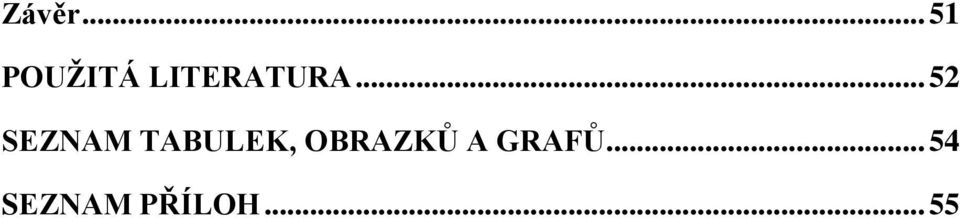 .. 52 SEZNAM TABULEK,