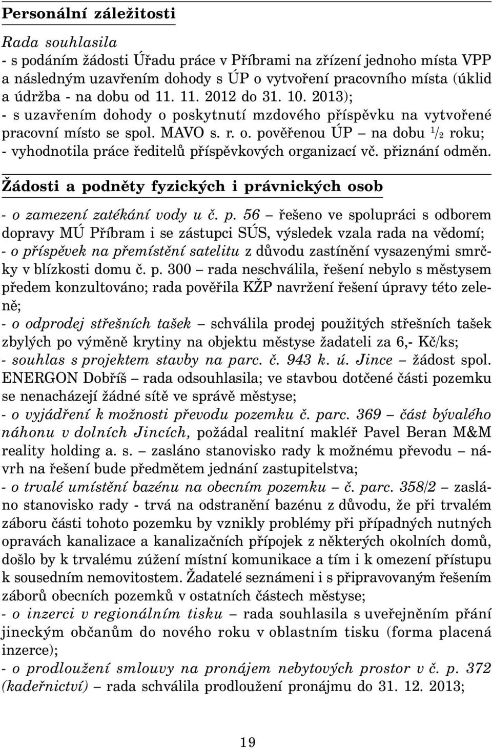 přiznání odměn. Žádosti a po