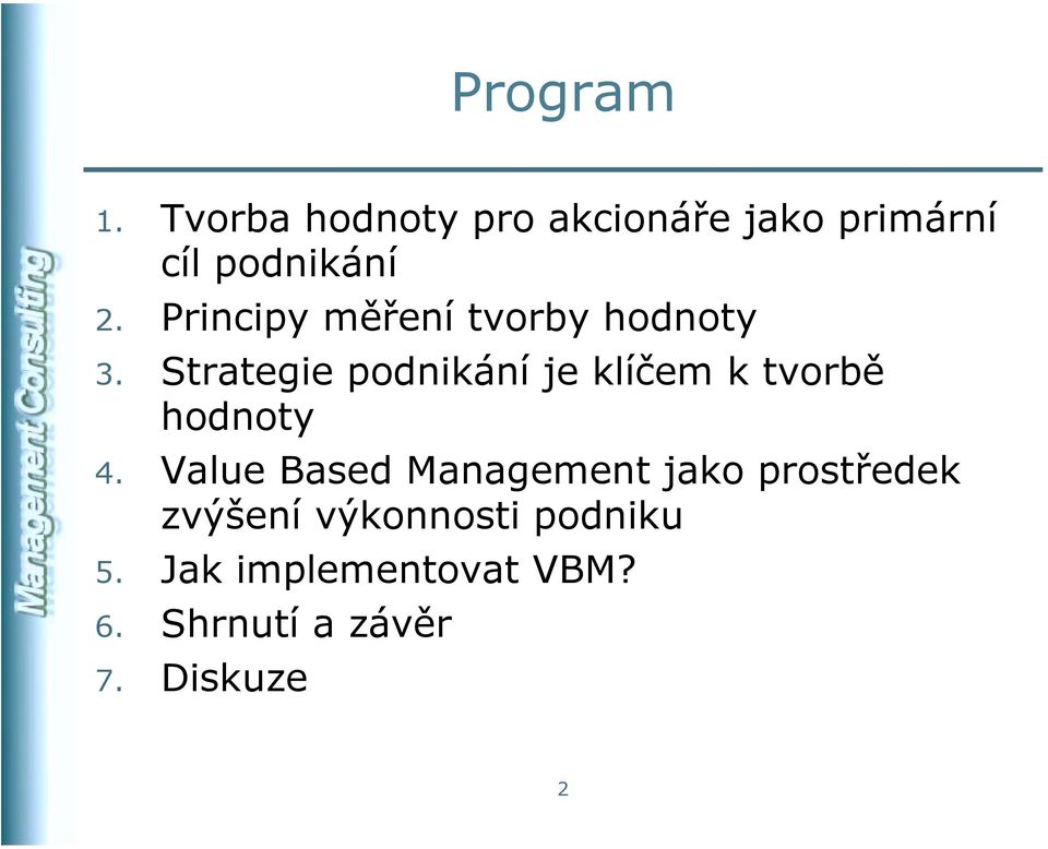 Strategie podnikání je klíčem k tvorbě hodnoty 4.