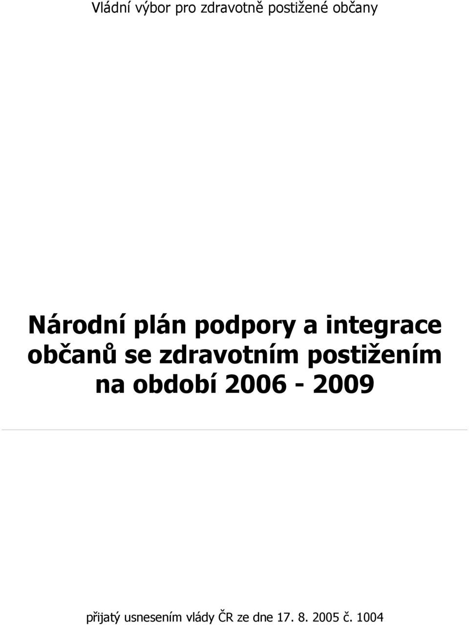 zdravotním postižením na období 2006-2009