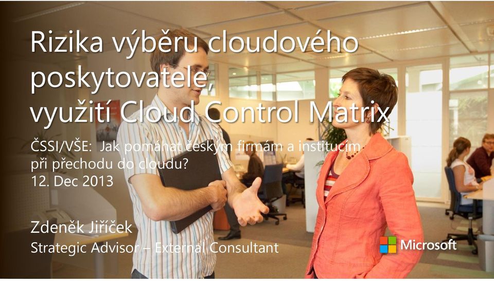 firmám a institucím při přechodu do cloudu? 12.