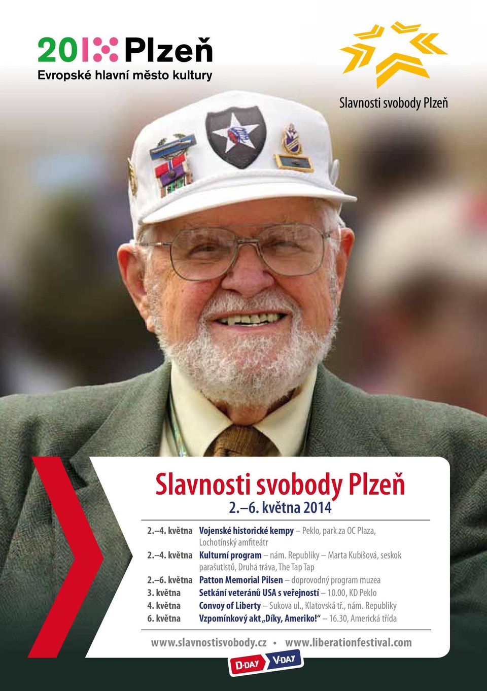 května Setkání veteránů USA s veřejností 10.00, KD Peklo 4. května Convoy of Liberty Sukova ul., Klatovská tř., nám. Republiky 6.