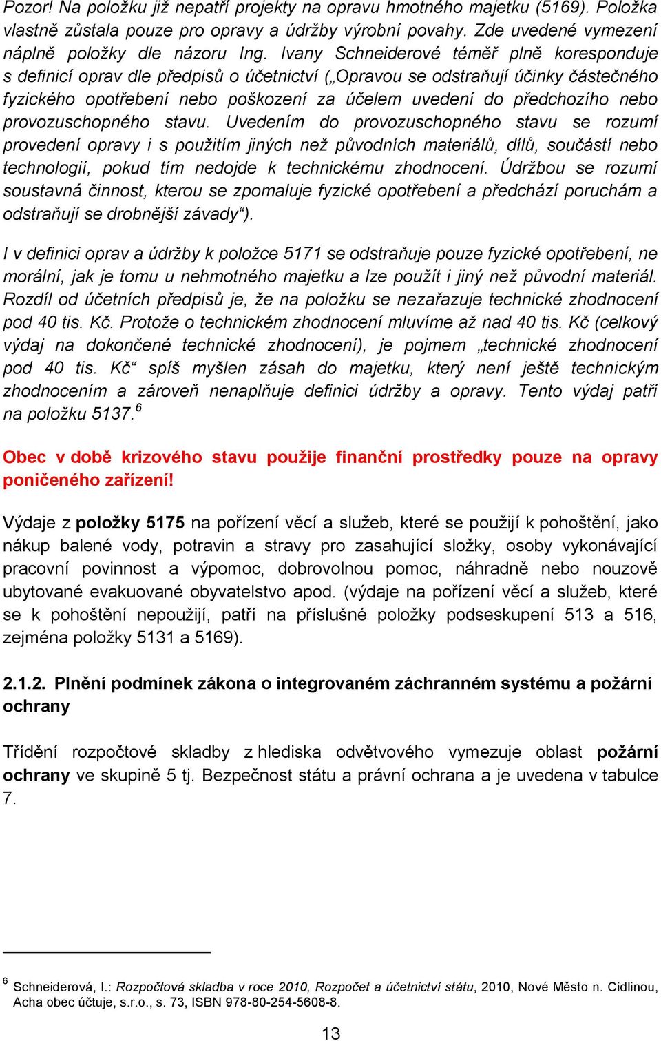 nebo provozuschopného stavu.