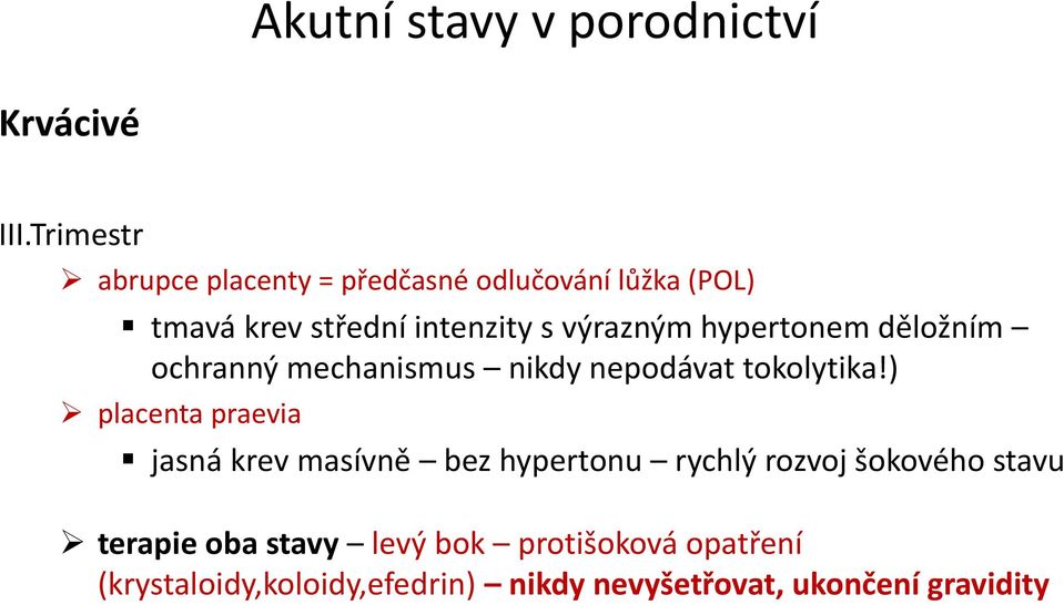 hypertonem děložním ochranný mechanismus nikdy nepodávat tokolytika!