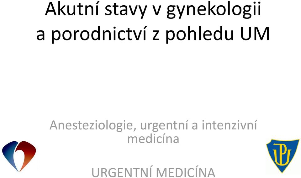 Anesteziologie, urgentní a