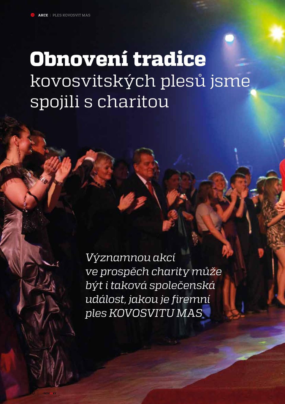 Významnou akcí ve prospěch charity může být i