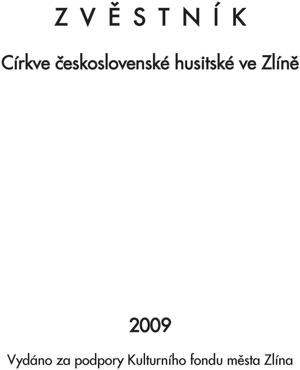 husitské ve Zlíně 2009 Vydáno za