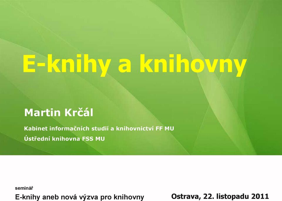 Ústřední knihovna FSS MU seminář E-knihy