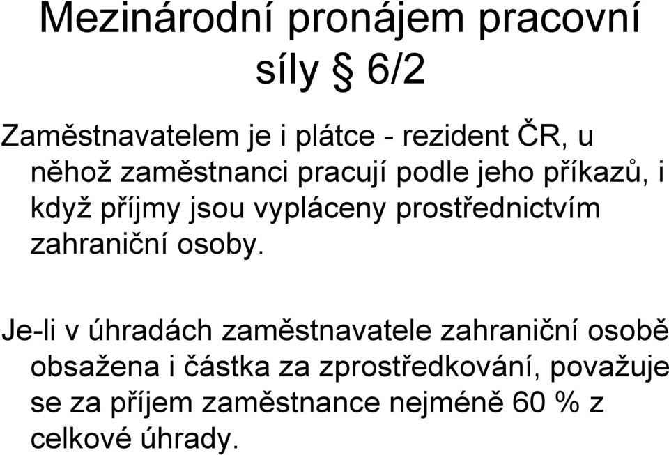 prostřednictvím zahraniční osoby.