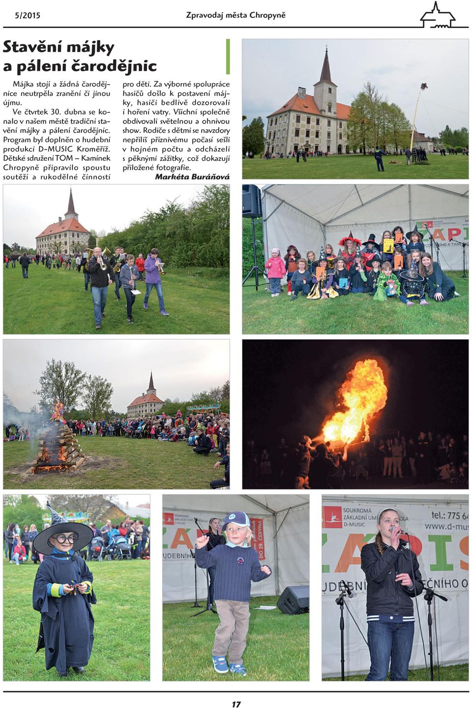 Dětské sdružení TOM Kamínek Chropyně připravilo spoustu soutěží a rukodělné činnosti pro děti.