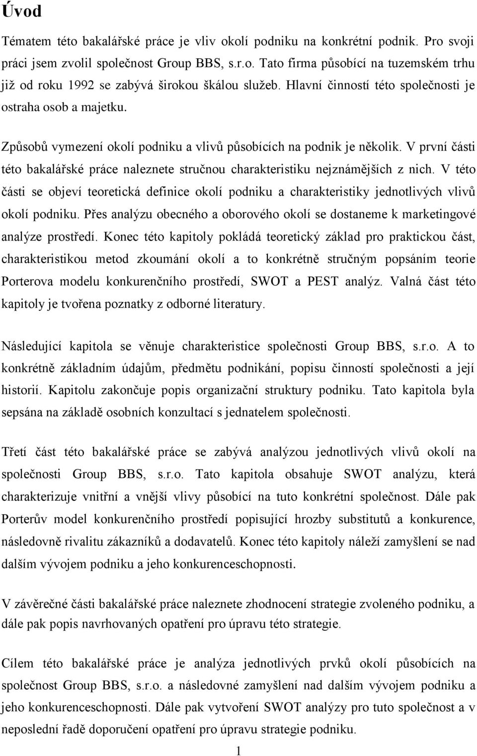 V první části této bakalářské práce naleznete stručnou charakteristiku nejznámějších z nich.