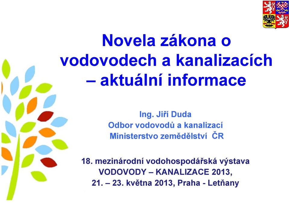 Jiří Duda Odbor vodovodů a kanalizací Ministerstvo