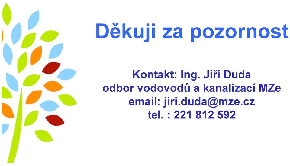 a kanalizací MZe email: jiri.