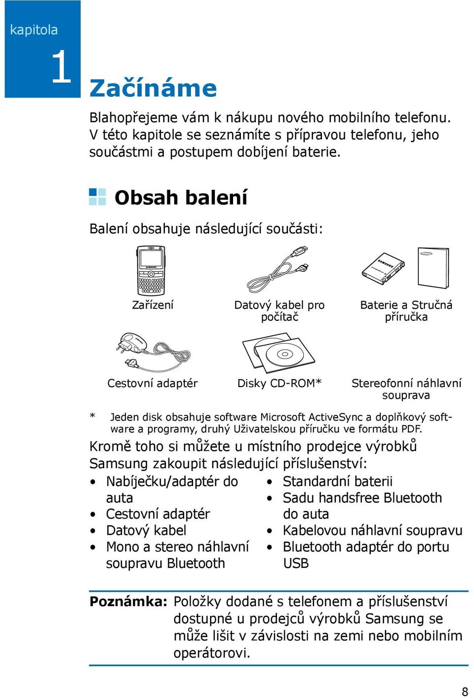 software Microsoft ActiveSync a doplňkový software a programy, druhý Uživatelskou příručku ve formátu PDF.