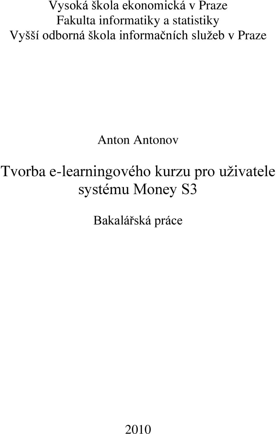 sluţeb v Praze Anton Antonov Tvorba e-learningového