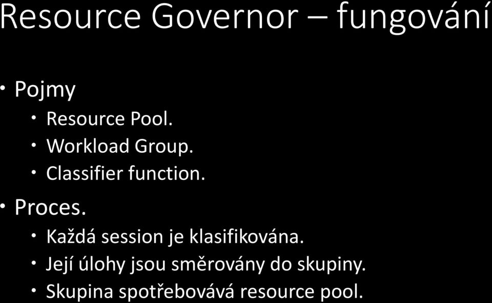 Každá session je klasifikována.