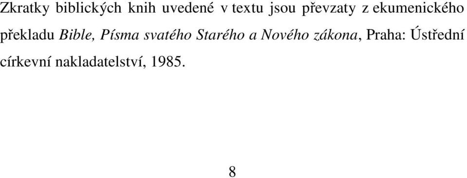 Bible, Písma svatého Starého a Nového