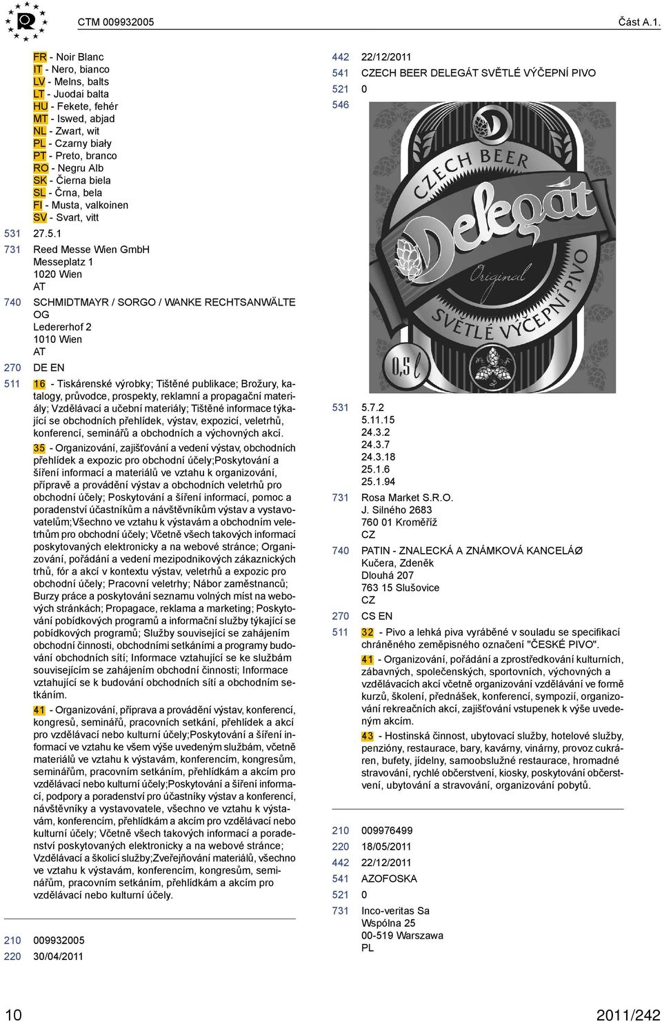 Črna, bela FI - Musta, valkoinen SV - Svart, vitt CZECH BEER LEGÁT SVĚTLÉ VÝČEPNÍ PIVO 27.5.