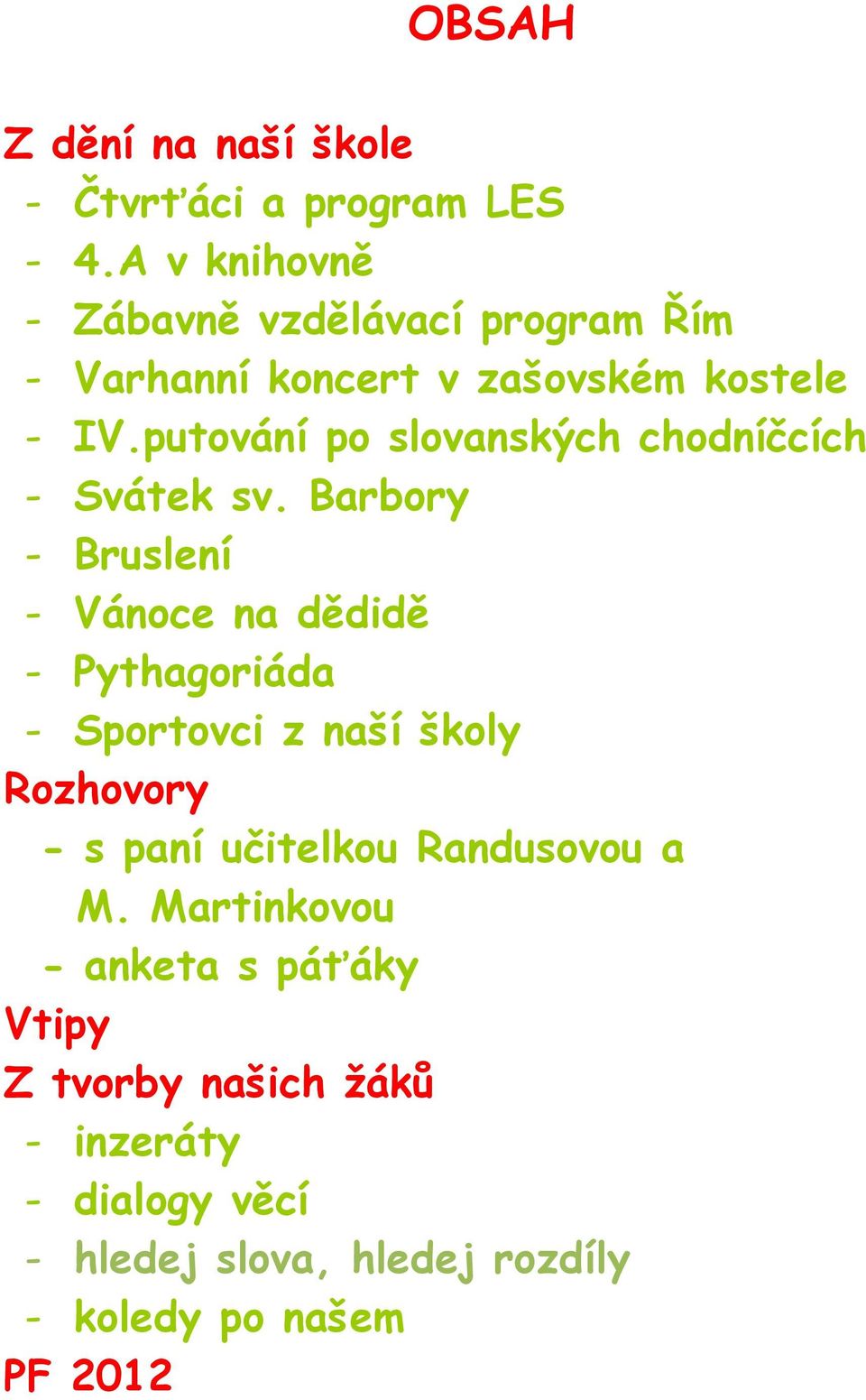 putování po slovanských chodníčcích - Svátek sv.