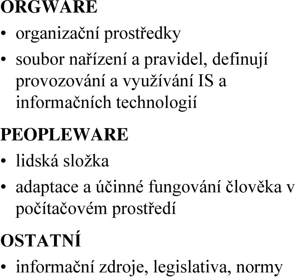 PEOPLEWARE lidská složka adaptace a účinné fungování člověka v