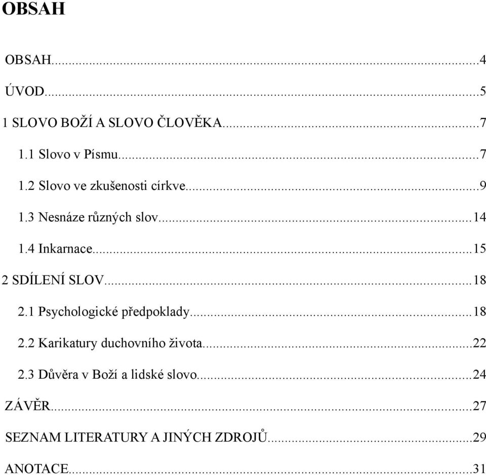 1 Psychologické předpoklady...18 2.2 Karikatury duchovního života...22 2.