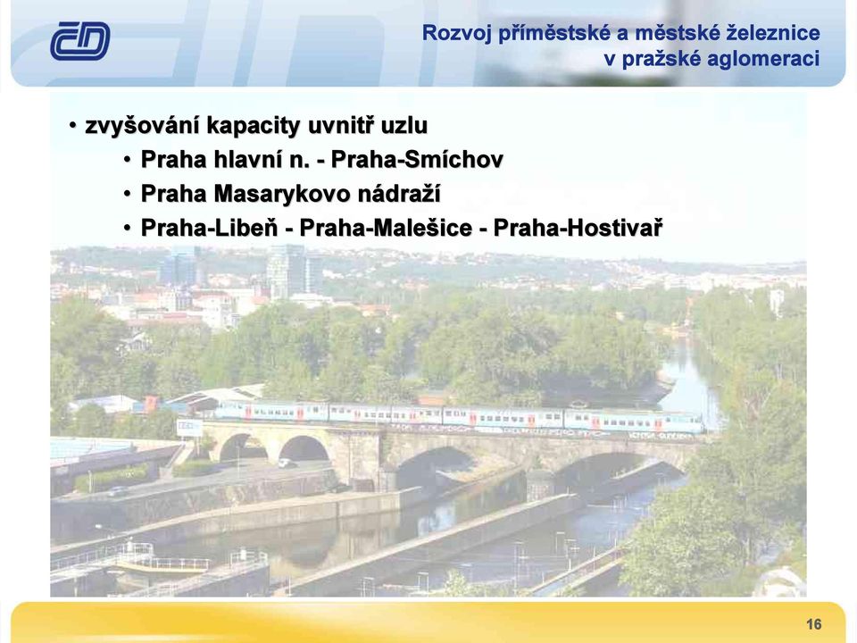 - Praha-Smíchov Praha Masarykovo