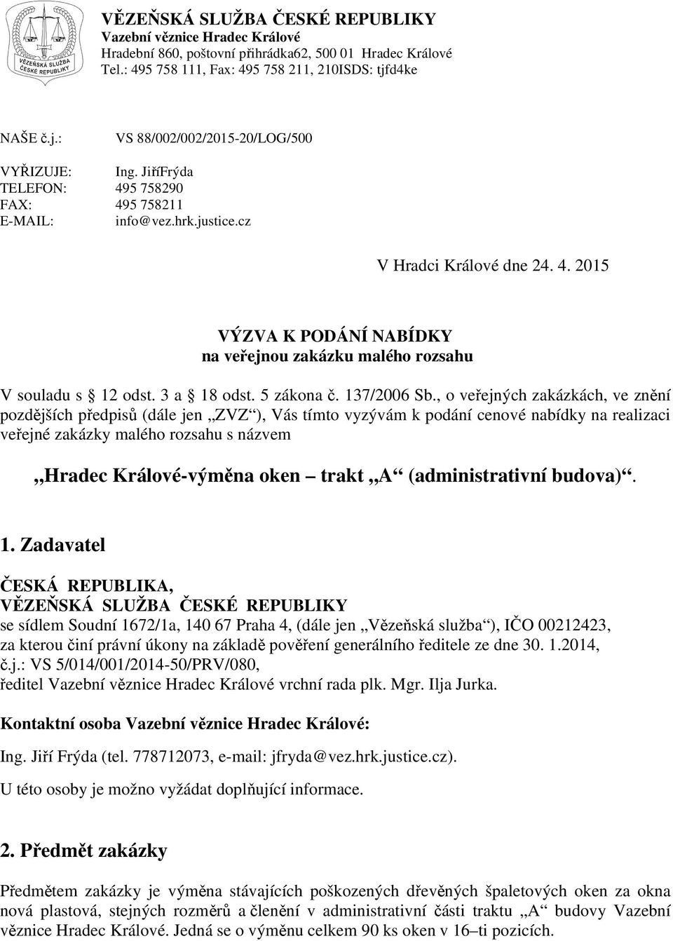 3 a 18 odst. 5 zákona č. 137/2006 Sb.