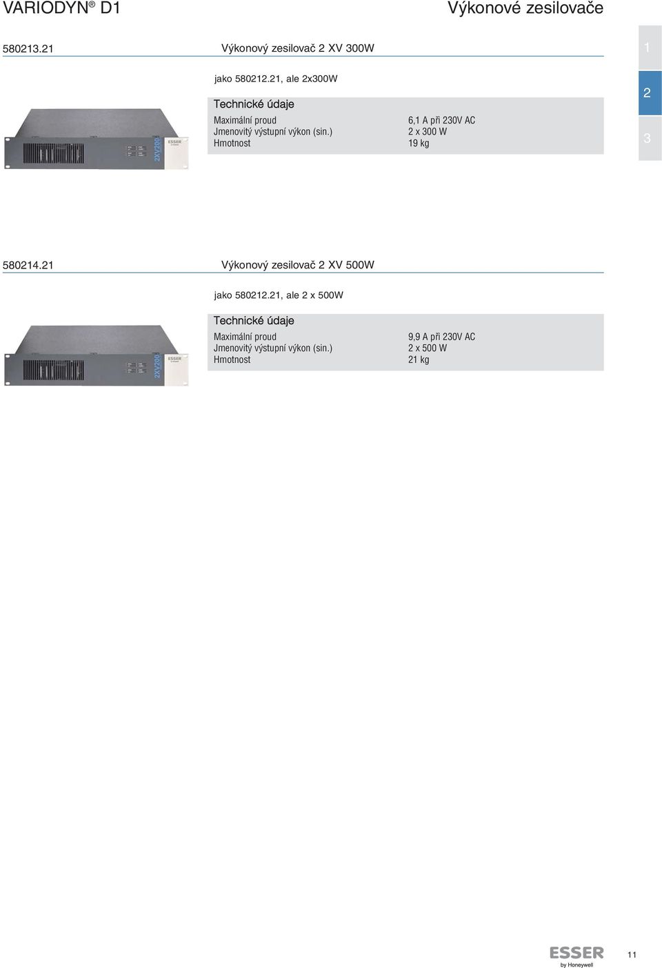 ) Hmotnost 6, A při 20V AC 2 x 00 W 9 kg 2 58024.