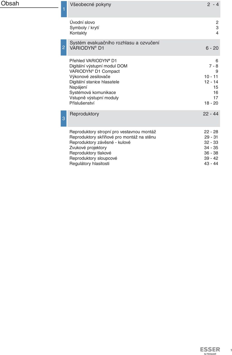 Vstupně výstupní moduly 7 Příslušenství 8-20 Reproduktory 22-44 Reproduktory stropní pro vestavnou montáž 22-28 Reproduktory skříňové pro montáž