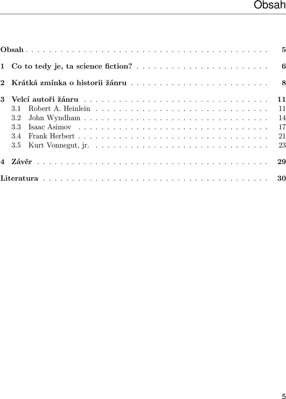 ............................... 14 3.3 Isaac Asimov................................. 17 3.4 Frank Herbert................................. 21 3.