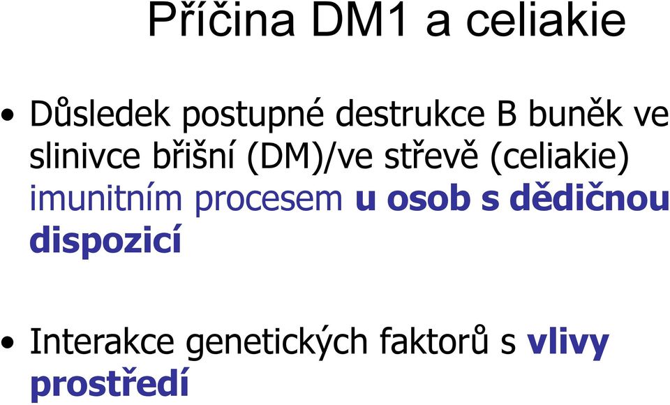 střevě (celiakie) imunitním procesem u osob s