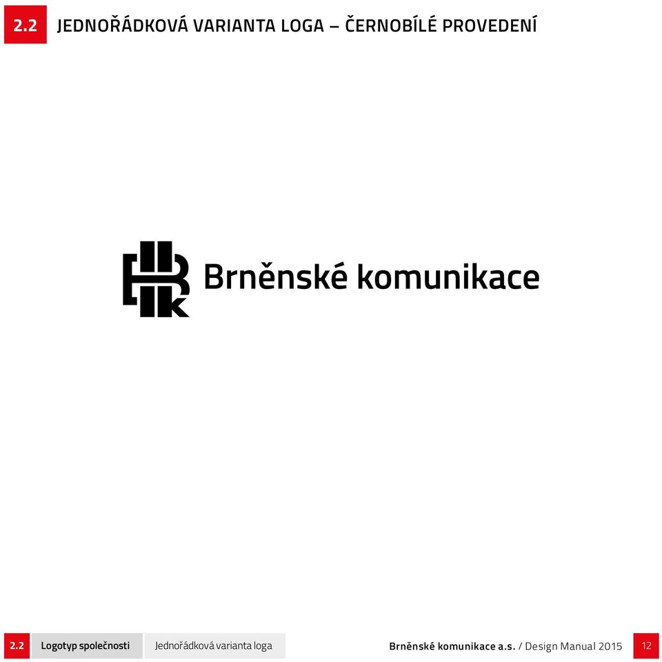2 Logotyp společnosti Jednořádková