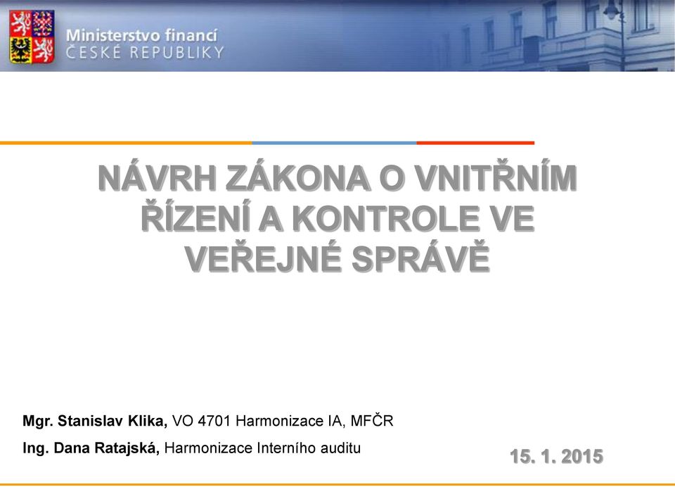 Stanislav Klika, VO 4701 Harmonizace,