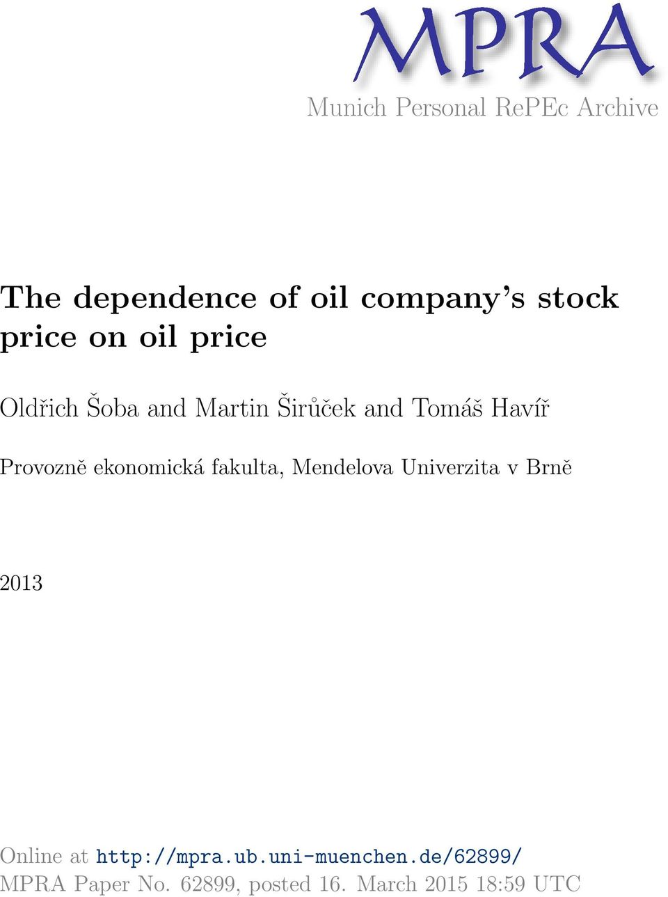 ekonomická fakulta, Mendelova Univerzita v Brně 2013 Online at http://mpra.
