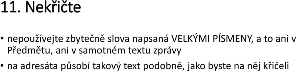 Předmětu, ani v samotném textu zprávy na