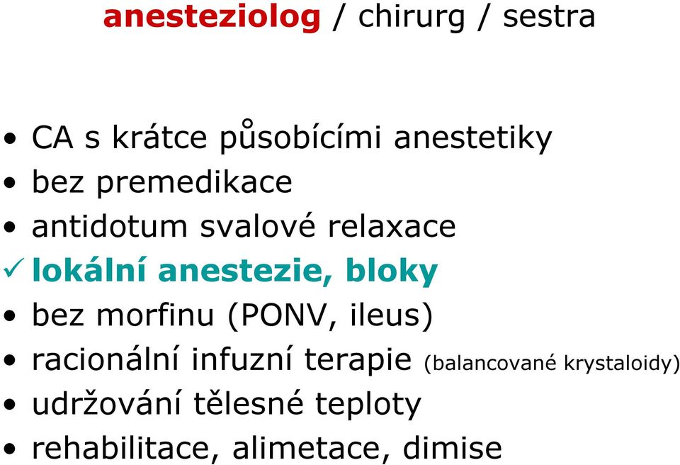 (PONV, ileus) racionální infuzní terapie (balancované