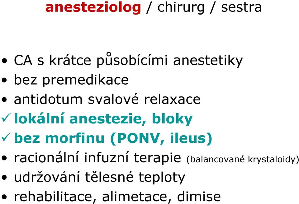 (PONV, ileus) racionální infuzní terapie (balancované