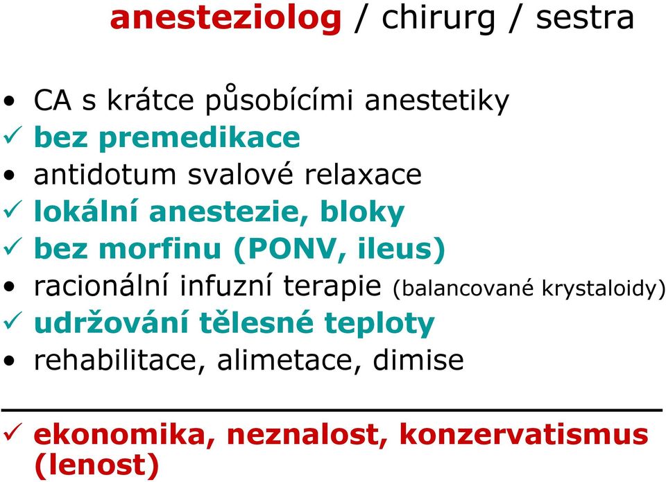 infuzní terapie (balancované krystaloidy) udržování tělesné teploty