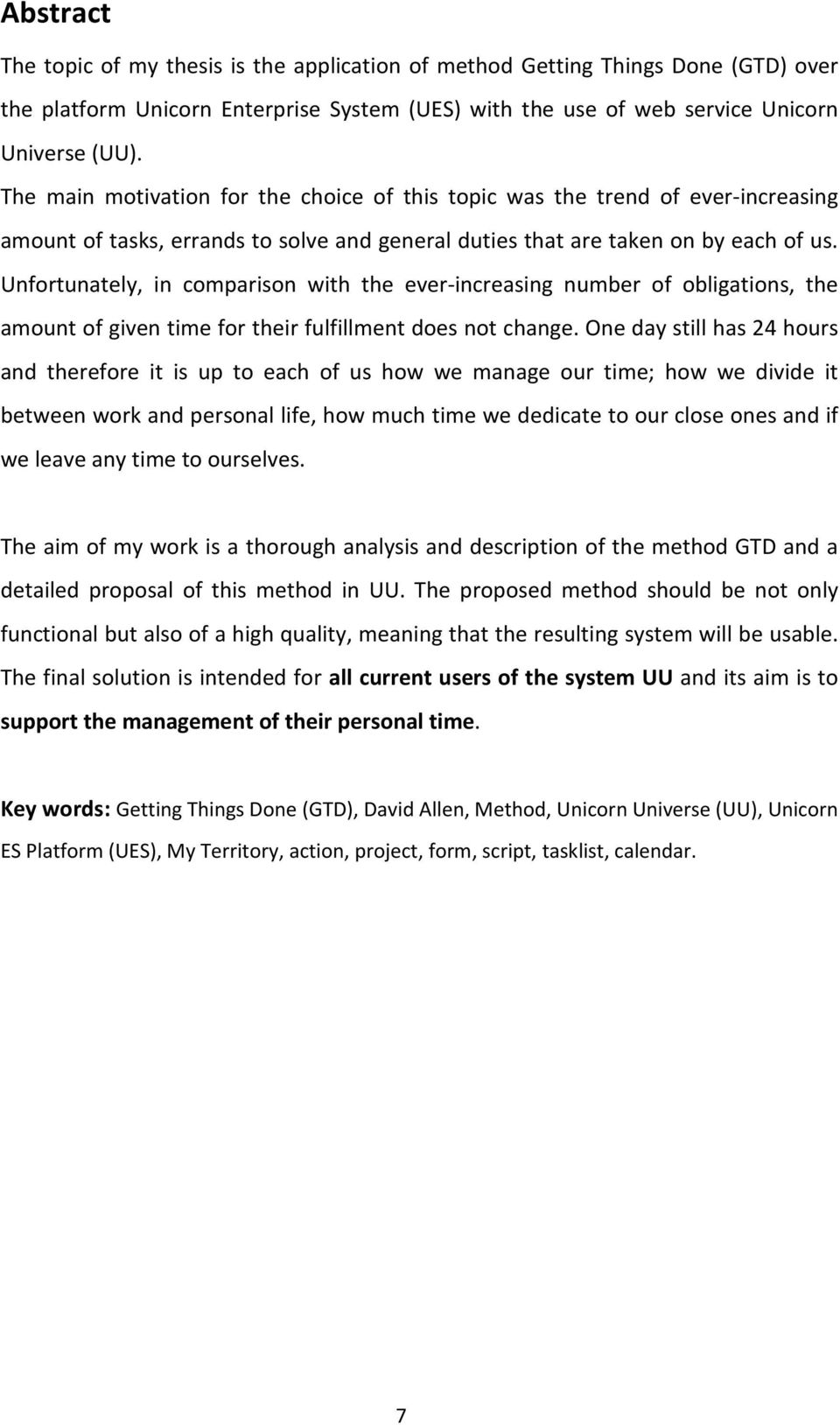 Unfortunately, in comparison with the ever-increasing number of obligations, the amount of given time for their fulfillment does not change.