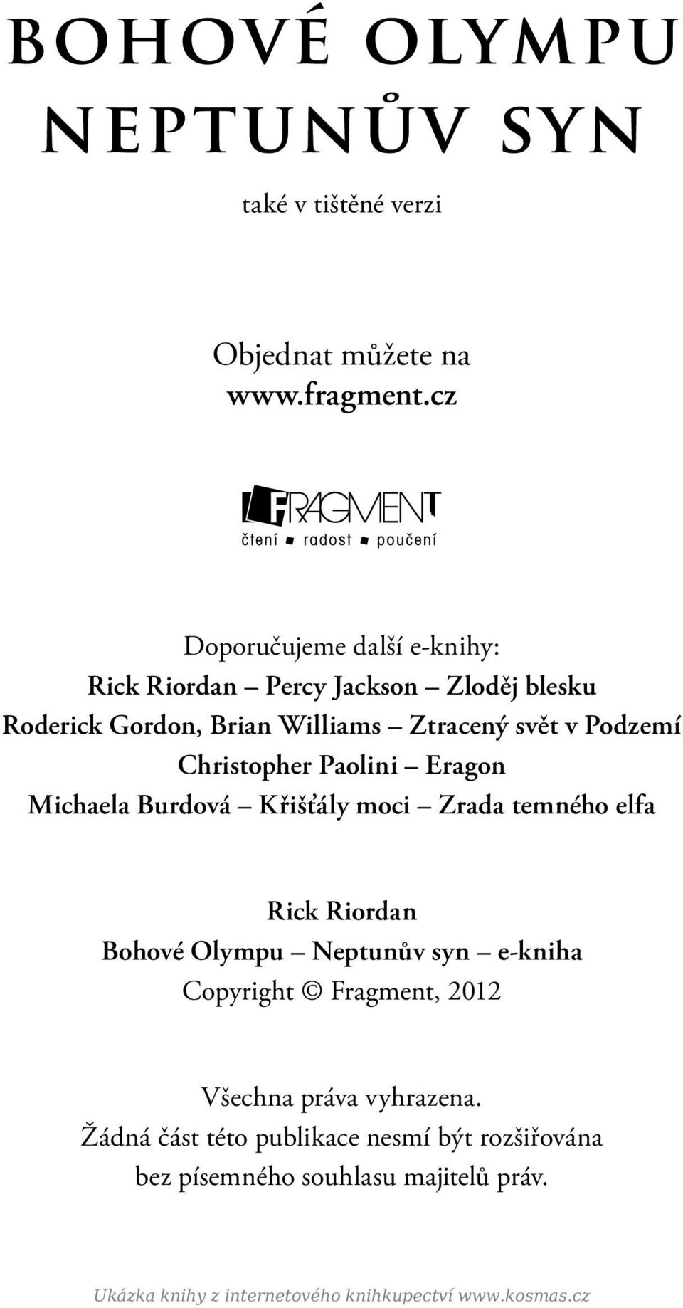 Christopher Paolini Eragon Michaela Burdová Křišťály moci Zrada temného elfa Rick Riordan Bohové Olympu Neptunův syn e-kniha