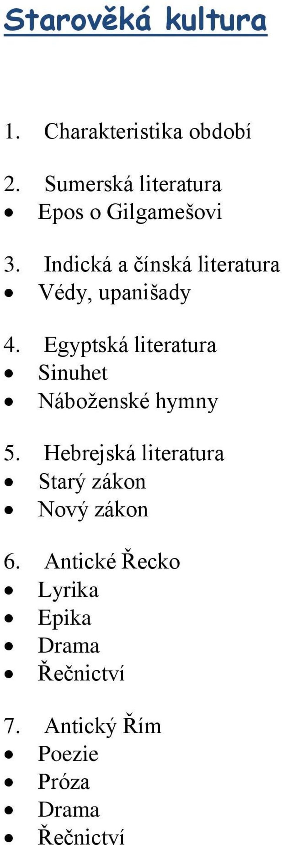 Indická a čínská literatura Védy, upanišady 4.