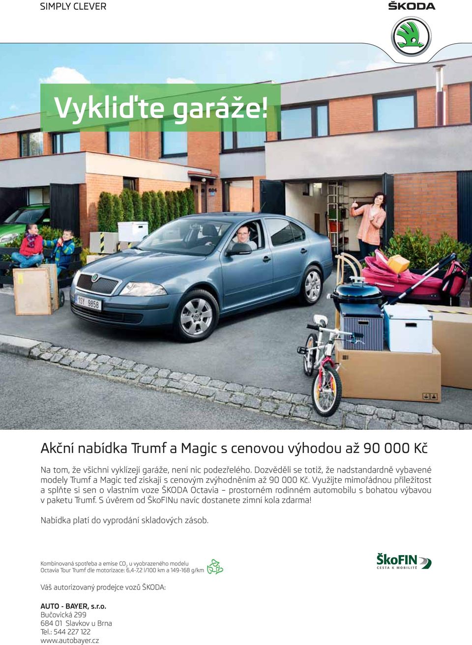 Využijte mimořádnou příležitost a splňte si sen o vlastním voze ŠKODA Octavia prostorném rodinném automobilu s bohatou výbavou v paketu Trumf.