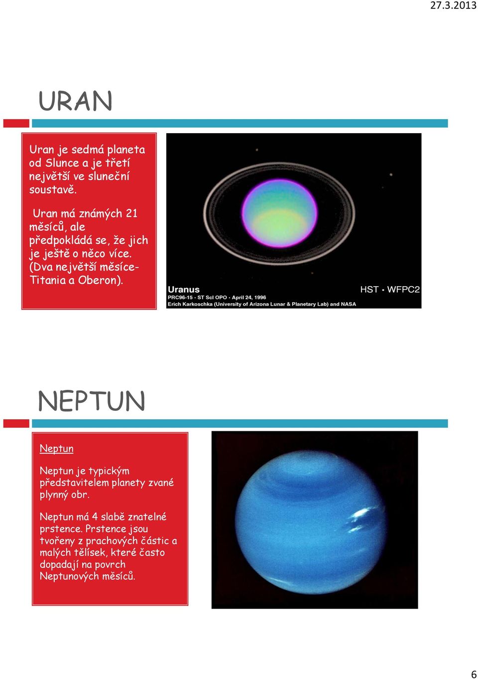 (Dva největší měsíce- Titania a Oberon).