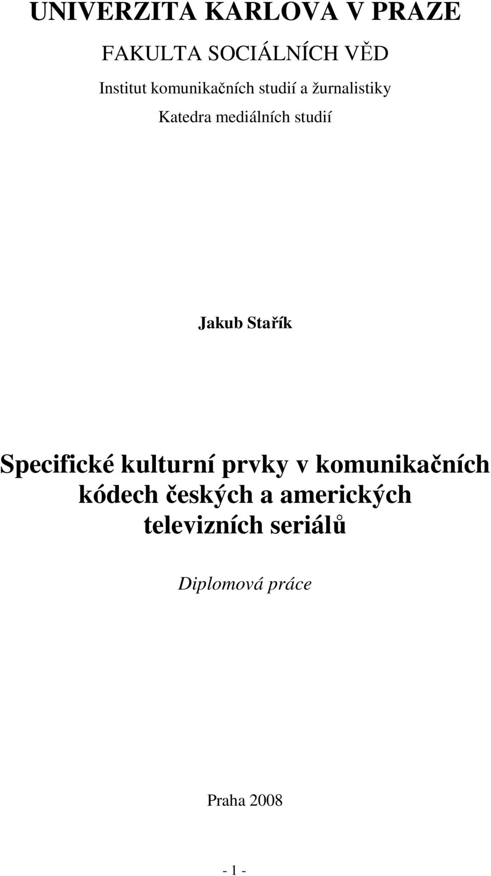 Jakub Stařík Specifické kulturní prvky v komunikačních kódech