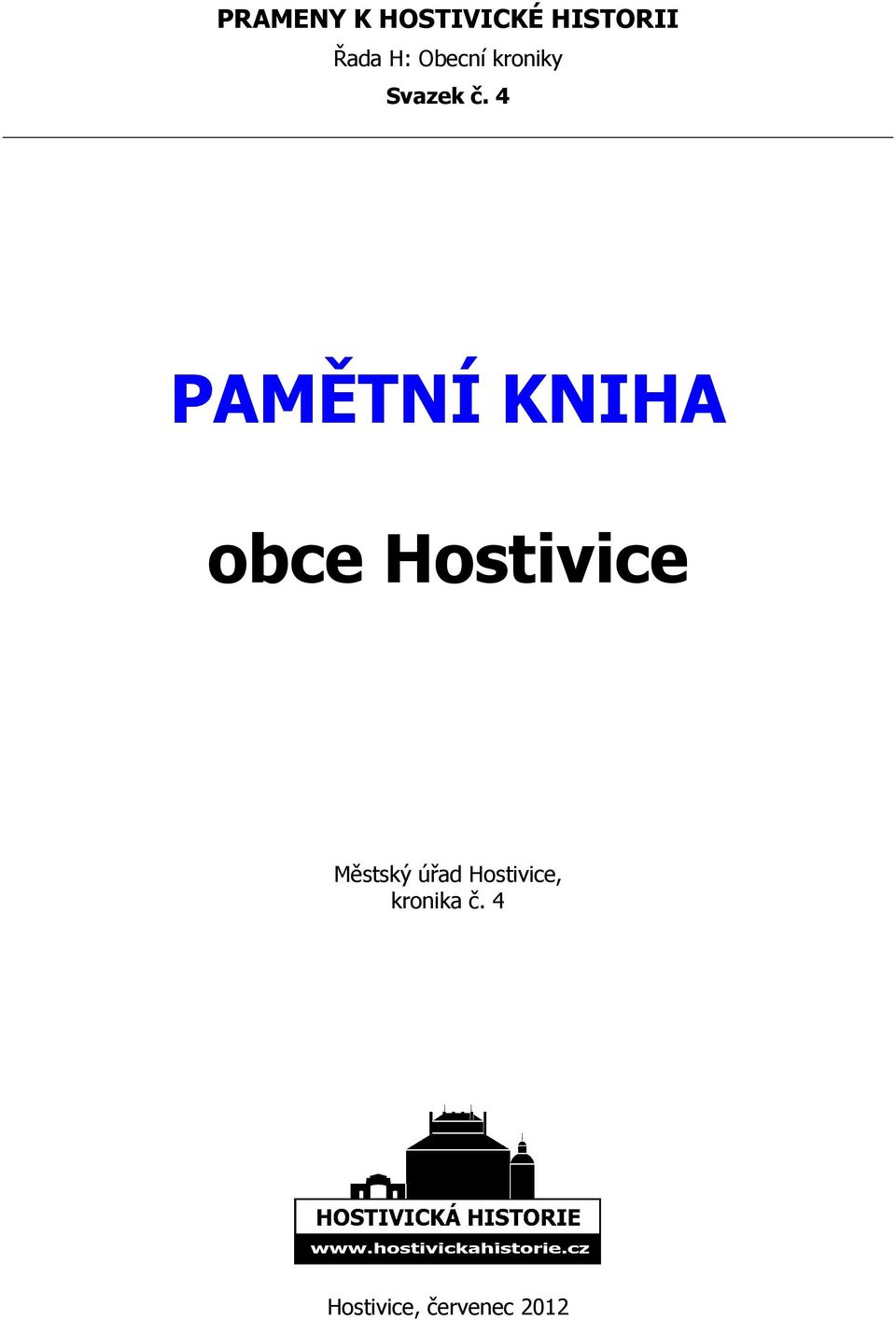 4 PAMĚTNÍ KNIHA obce Hostivice Městský