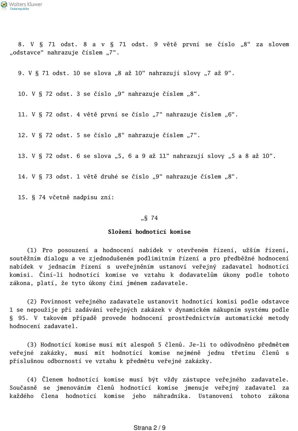 1 větě druhé se číslo 9 nahrazuje číslem 8. 15.