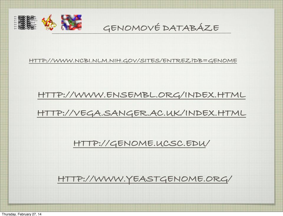 ORG/INDEX.HTML HTTP://VEGA.SANGER.AC.UK/INDEX.