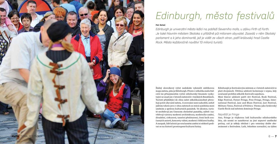 Žádný slovníkový výčet nedokáže vykreslit zážitkovou mapu města, jako je Edinburgh.