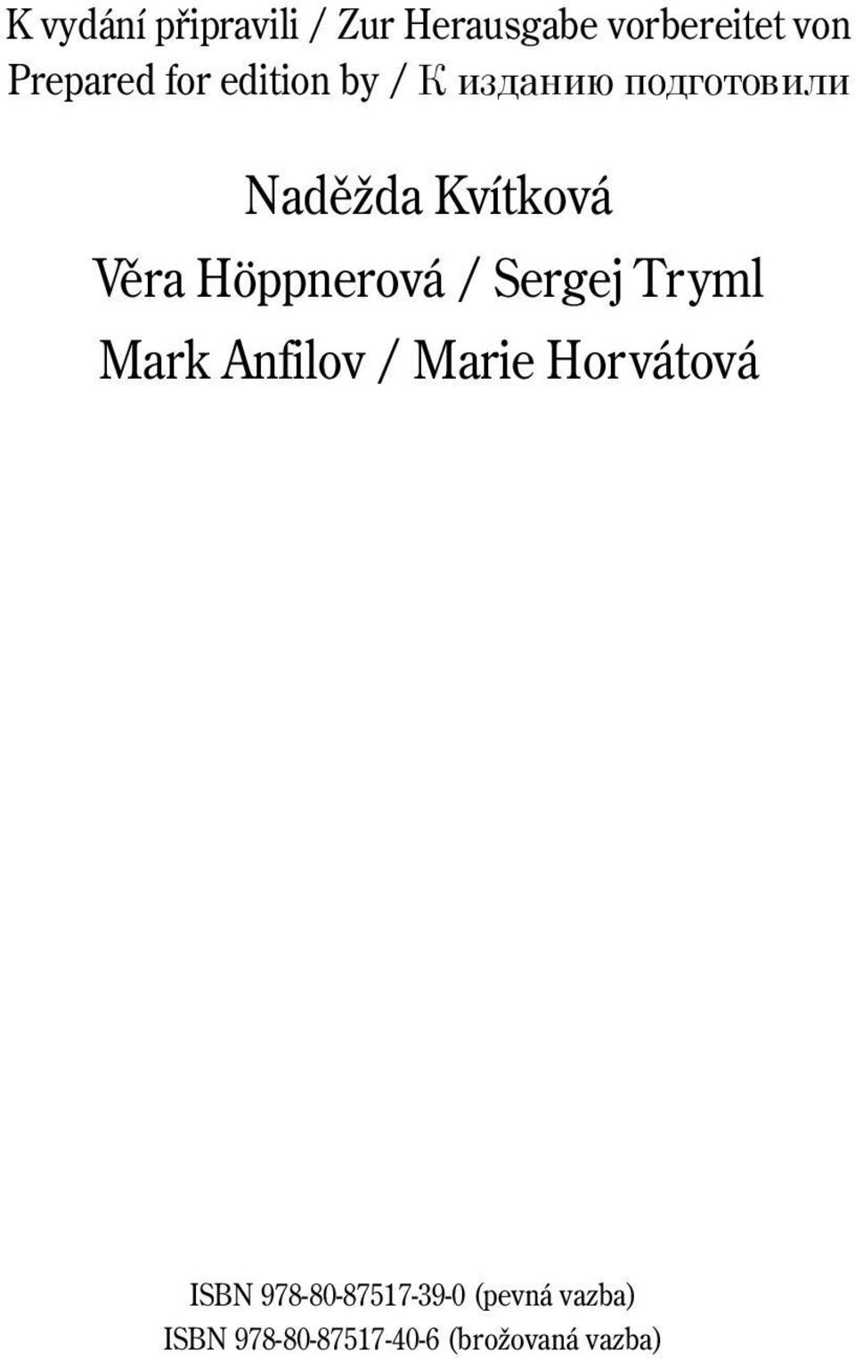 Höppnerová / Sergej Tryml Mark Anfilov / Marie Horvátová ISBN